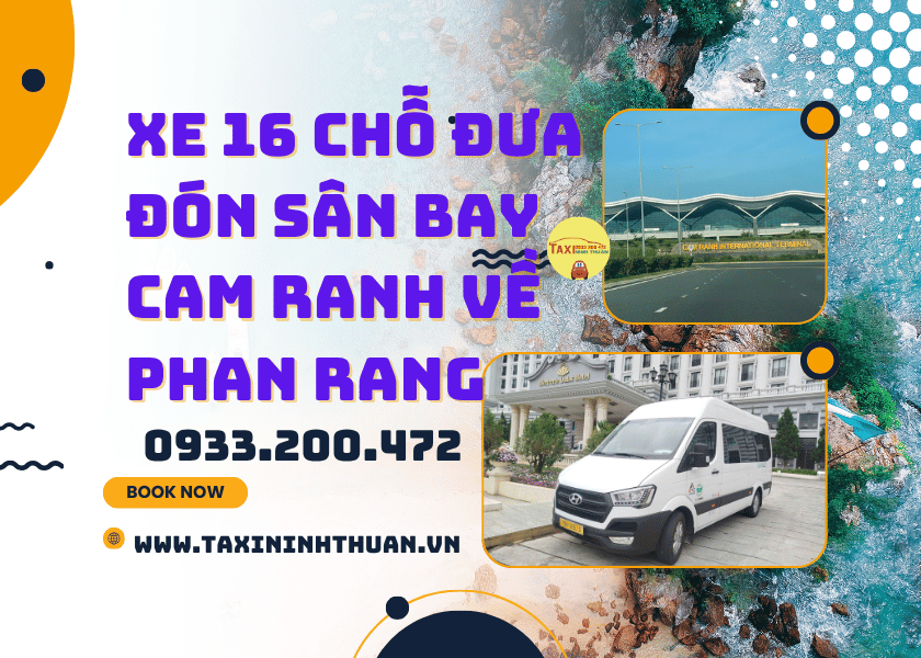 Xe 16 Chỗ Đưa Đón Sân Bay Cam Ranh Về Phan Rang