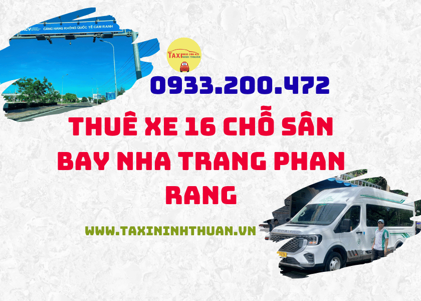 Thuê Xe 16 Chỗ Sân Bay Nha Trang Phan Rang