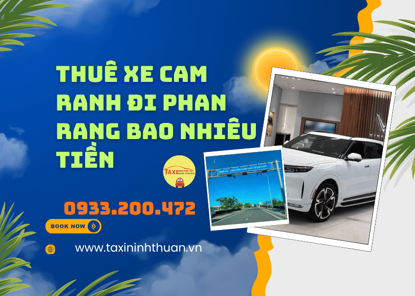 Thuê Xe Cam Ranh Đi Phan Rang Bao Nhiêu Tiền