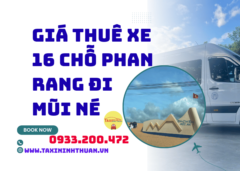 Giá Thuê Xe 16 Chỗ Phan Rang Đi Mũi Né