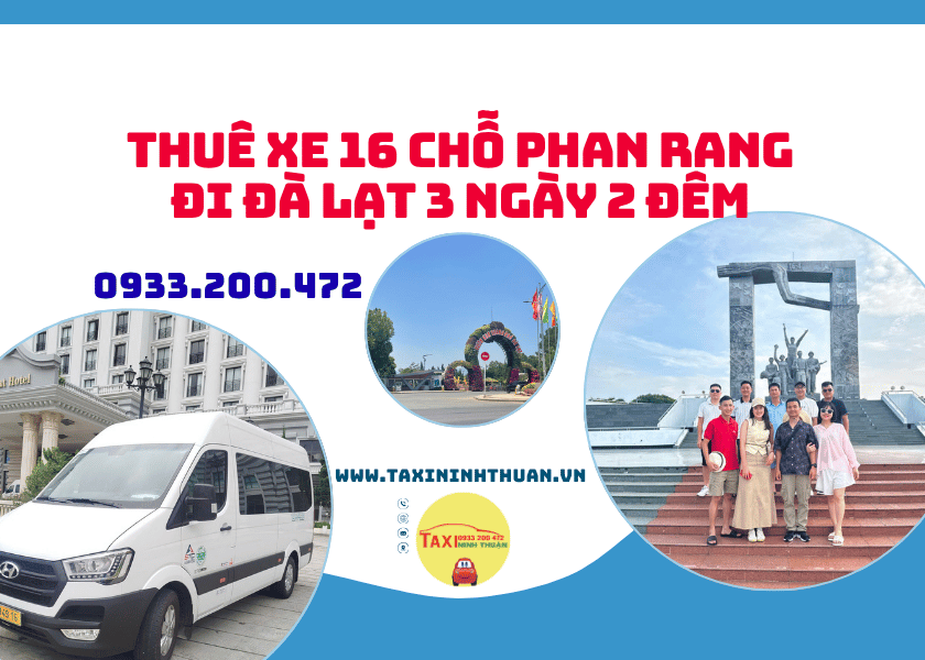Thuê Xe 16 Chỗ Phan Rang Đi Đà Lạt 3 Ngày 2 Đêm