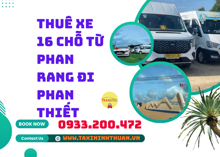 Thuê Xe 16 Chỗ Từ Phan Rang Đi Phan Thiết