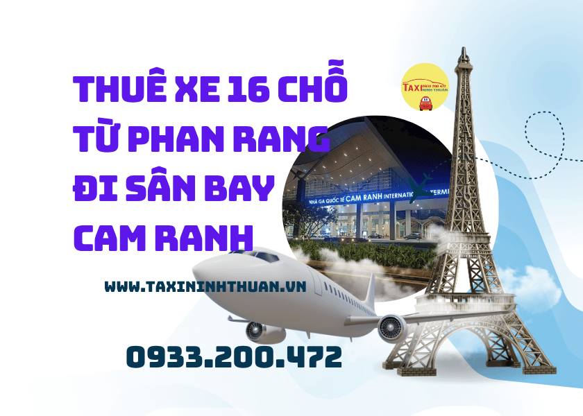 Thuê Xe 16 Chỗ Từ Phan Rang Đi Sân Bay Cam Ranh