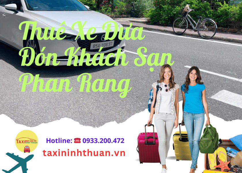Thuê Xe Đưa Đón Khách Sạn Phan Rang
