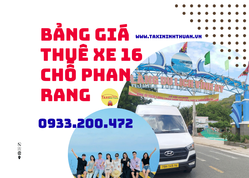 Bảng Giá Thuê Xe 16 Chỗ Phan Rang