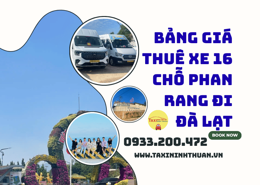 Bảng Giá Thuê Xe 16 Chỗ Phan Rang Đi Đà Lạt