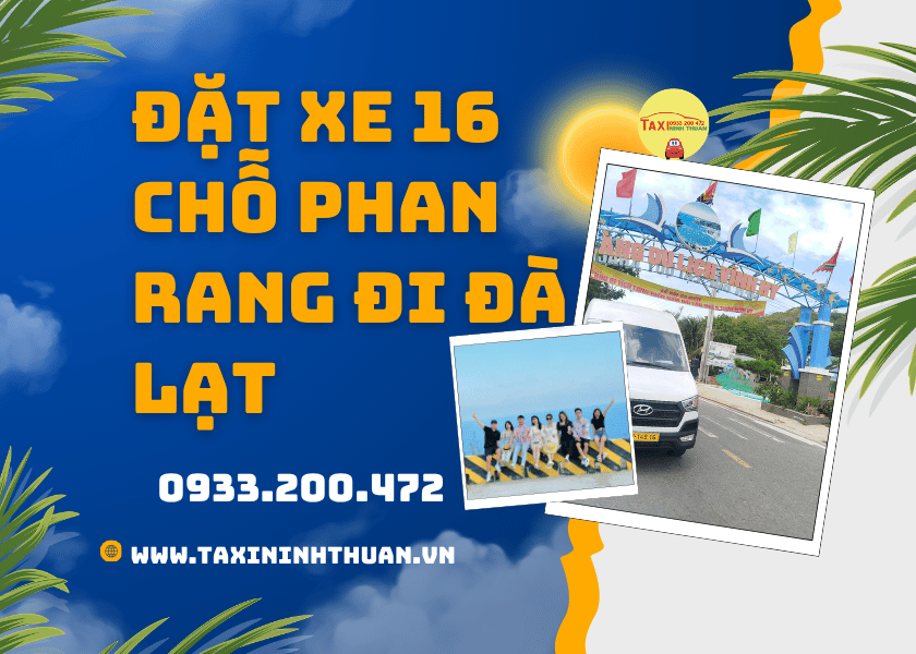Đặt Xe 16 Chỗ Phan Rang Đi Đà Lạt