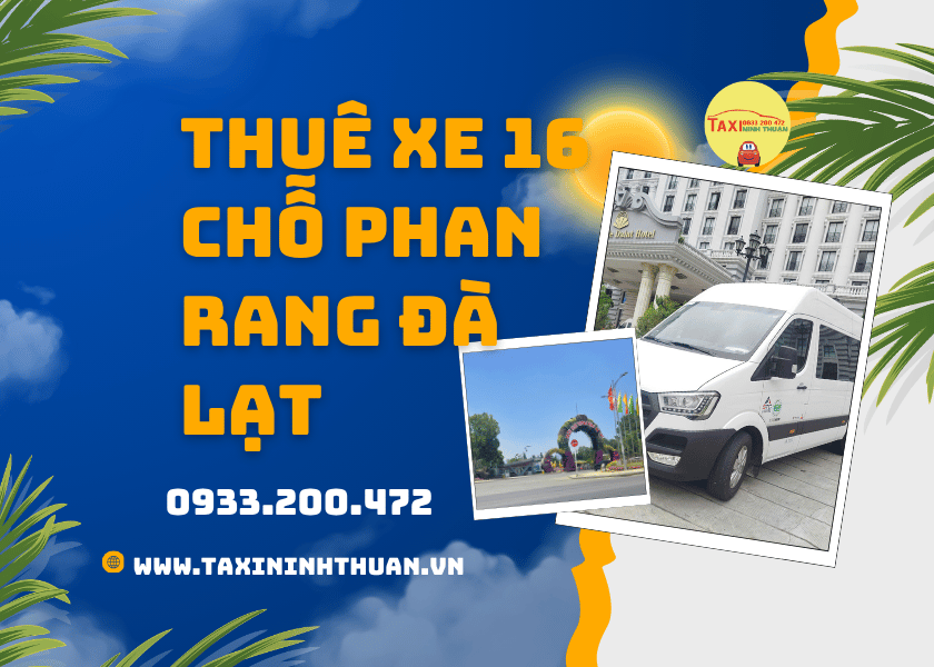 Thuê Xe 16 Chỗ Phan Rang Đà Lạt