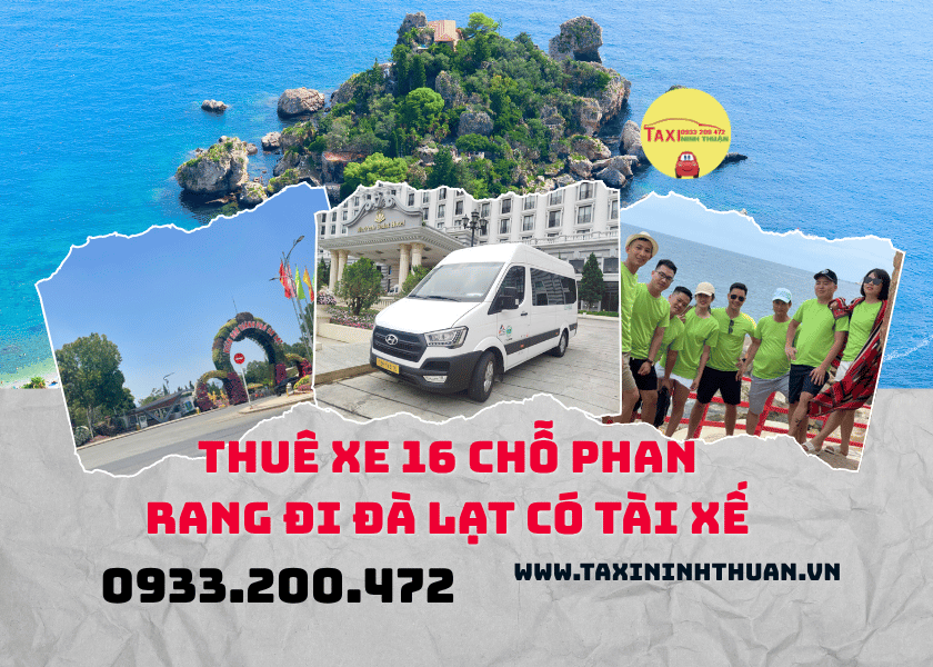 Thuê Xe 16 Chỗ Phan Rang Đi Đà Lạt Có Tài Xế
