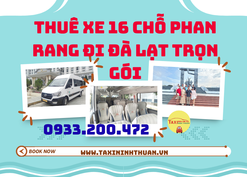 Thuê Xe 16 Chỗ Phan Rang Đi Đà Lạt Trọn Gói