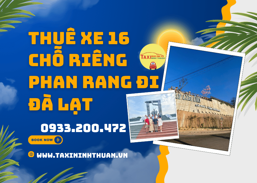 Thuê Xe 16 Chỗ Riêng Phan Rang Đi Đà Lạt