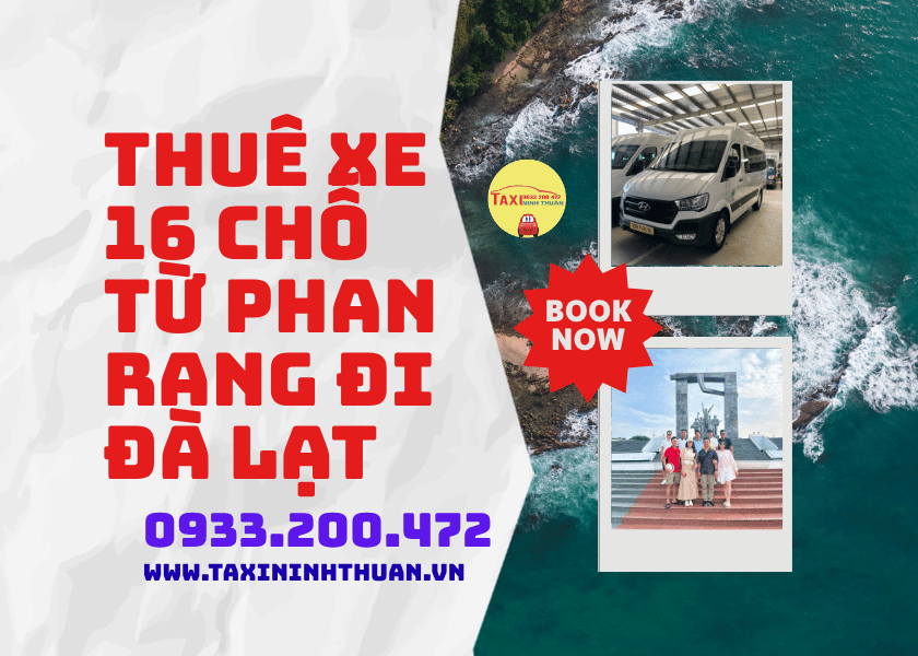 Thuê Xe 16 Chỗ Từ Phan Rang Đi Đà Lạt