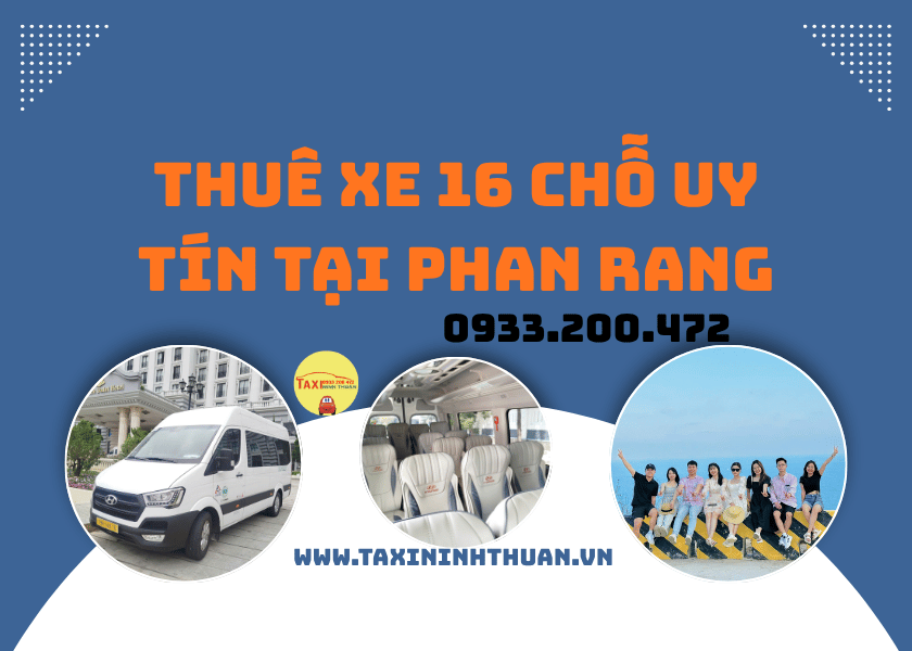 Thuê Xe 16 Chỗ Uy Tín Tại Phan Rang