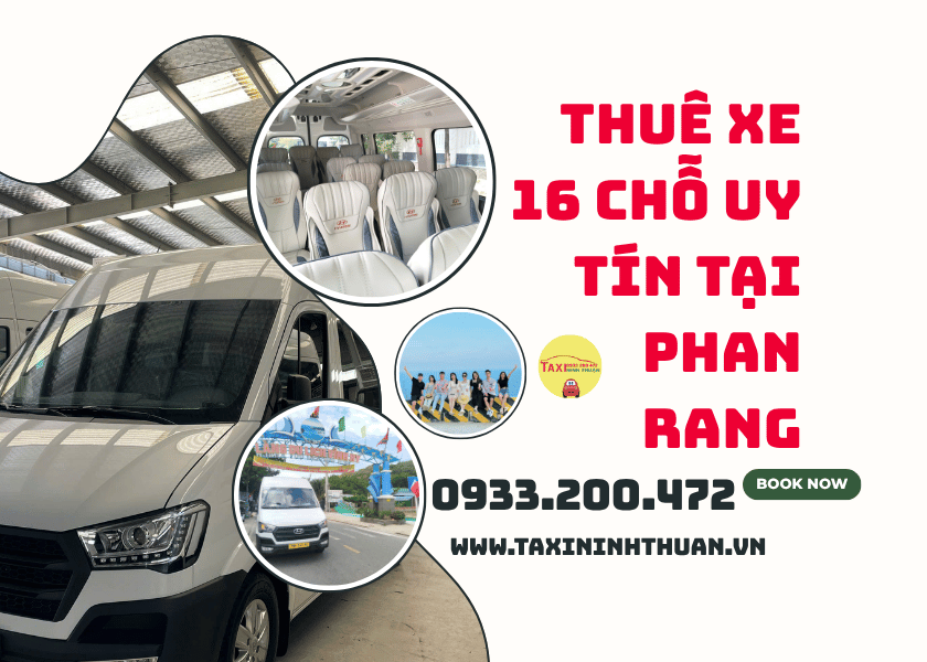 Thuê Xe 16 Chỗ Uy Tín Tại Phan Rang