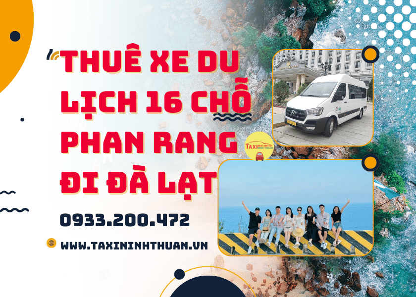 Thuê Xe Du Lịch 16 Chỗ Phan Rang Đi Đà Lạt