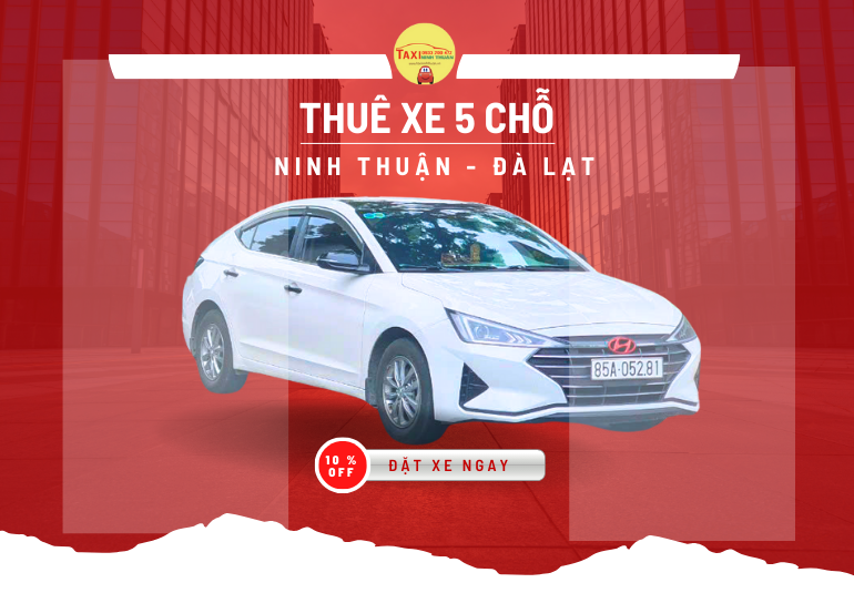 Thuê xe 5 chỗ Ninh Thuận - Đà Lạt