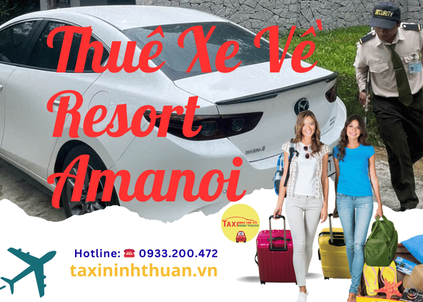 Thuê Xe Về Resort Amanoi